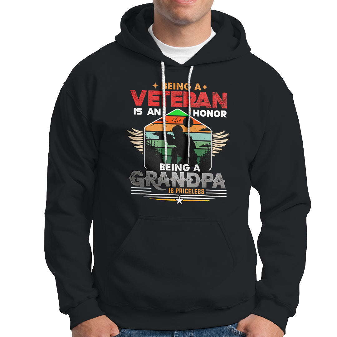Veteran Grandpa Hoodie Being a Veteran Is an Honor Being a Grandpa is Priceless - Wonder Print Shop