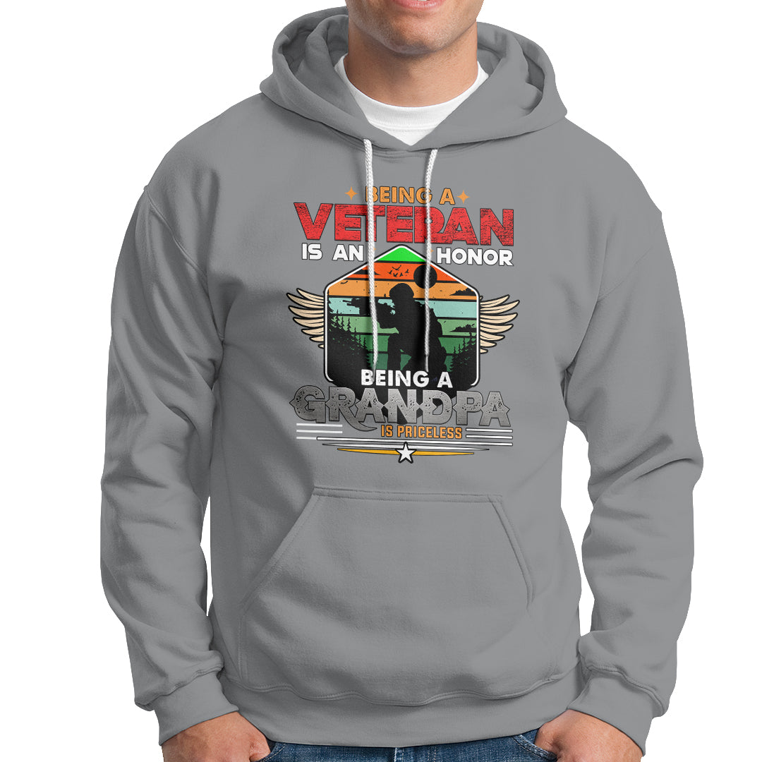 Veteran Grandpa Hoodie Being a Veteran Is an Honor Being a Grandpa is Priceless - Wonder Print Shop