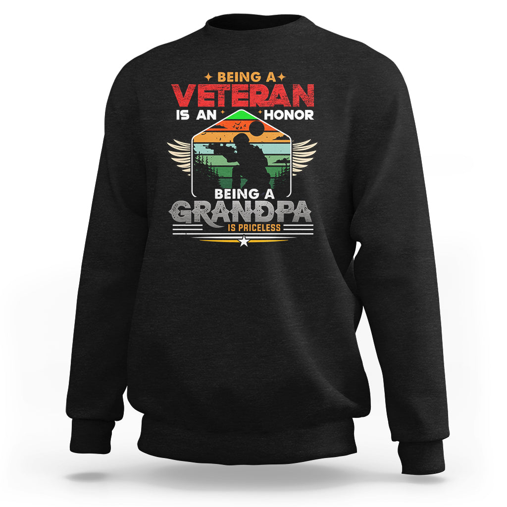 Veteran Grandpa Sweatshirt Being a Veteran Is an Honor Being a Grandpa is Priceless - Wonder Print Shop