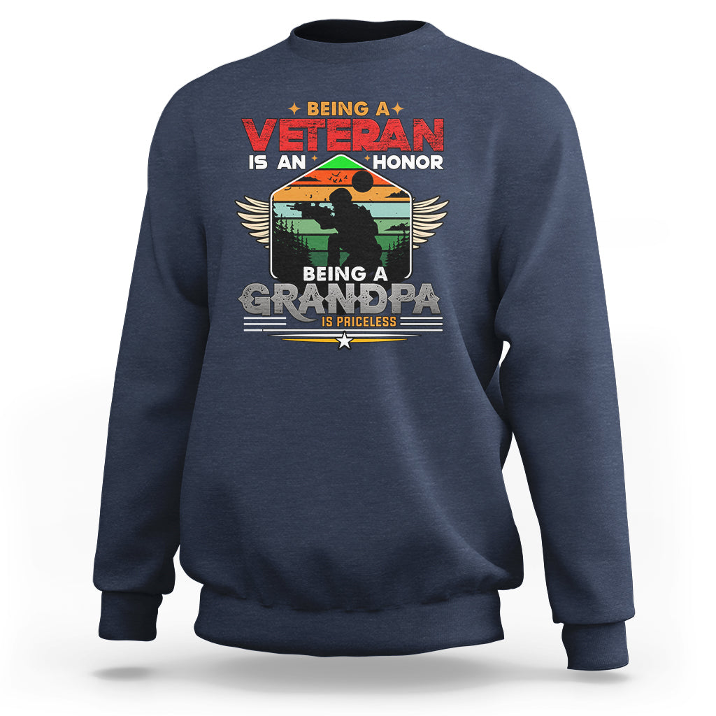 Veteran Grandpa Sweatshirt Being a Veteran Is an Honor Being a Grandpa is Priceless - Wonder Print Shop