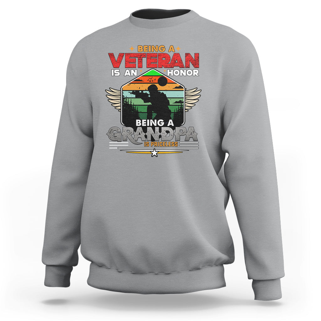 Veteran Grandpa Sweatshirt Being a Veteran Is an Honor Being a Grandpa is Priceless - Wonder Print Shop