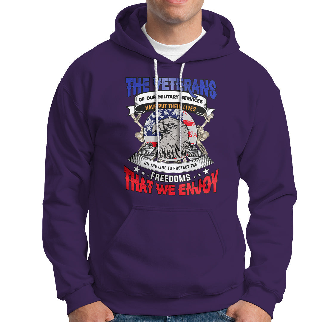 Veterans day Hoodie The Veterans of our Military Services - Wonder Print Shop