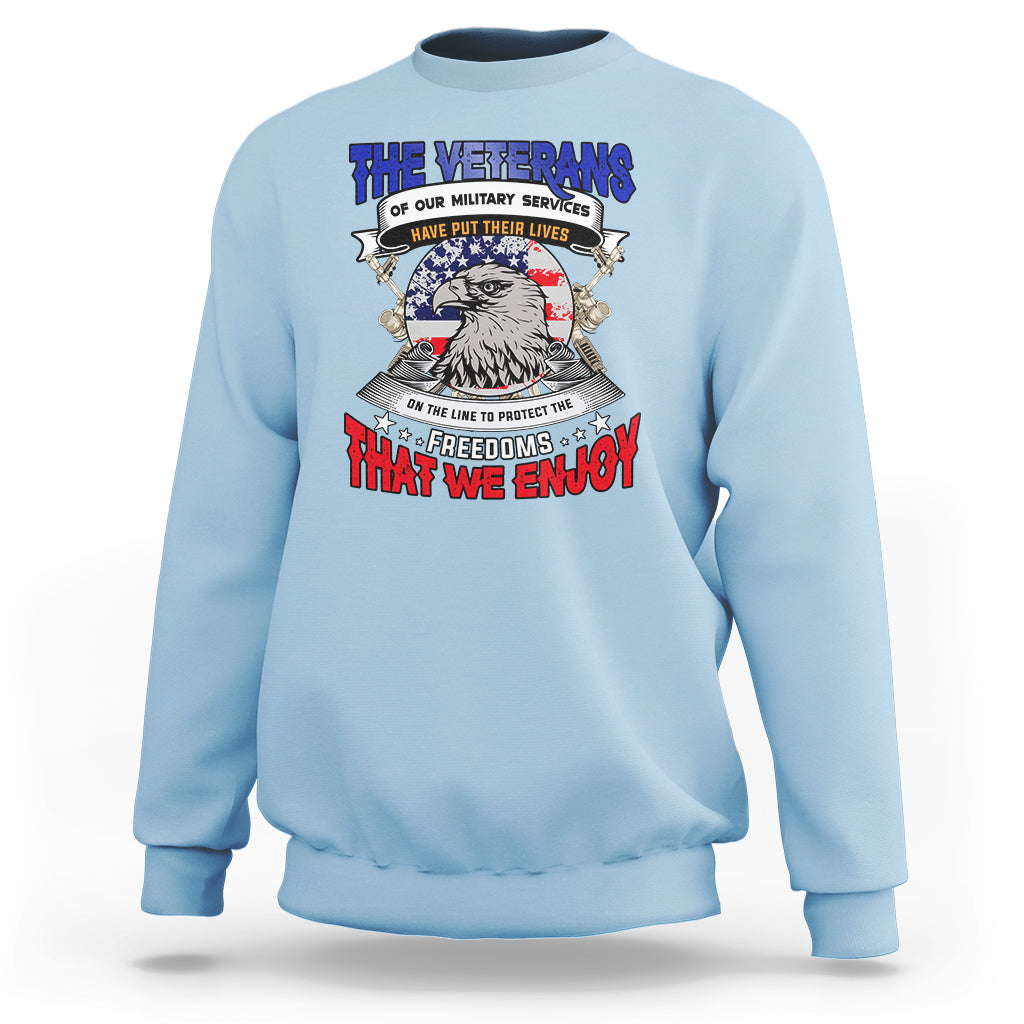 Veterans day Sweatshirt The Veterans of our Military Services - Wonder Print Shop