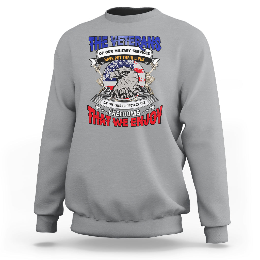 Veterans day Sweatshirt The Veterans of our Military Services - Wonder Print Shop