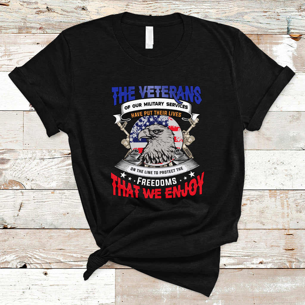 Veterans day T Shirt The Veterans of our Military Services - Wonder Print Shop
