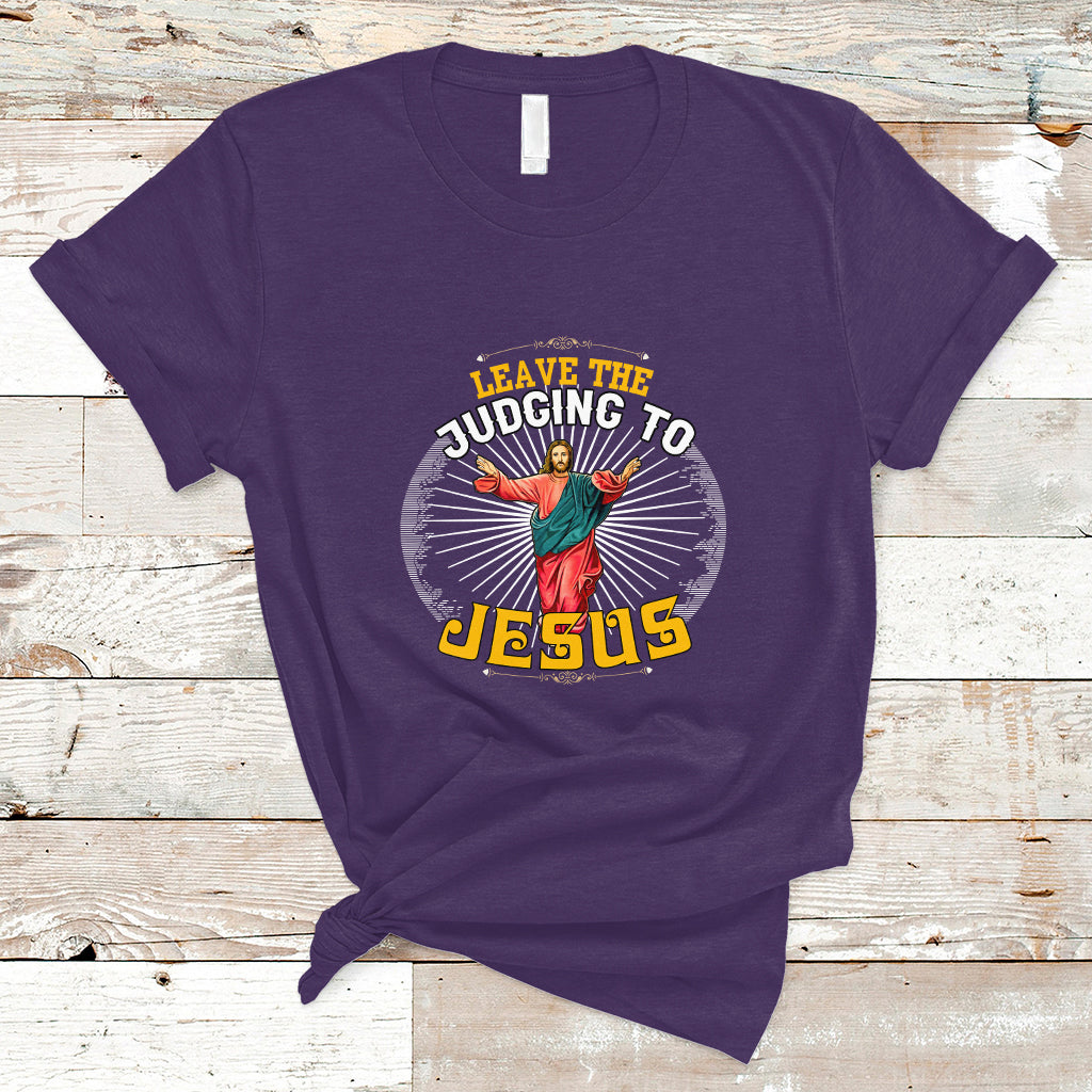 Christian T Shirt Leave The Judging To Jesus - Wonder Print Shop