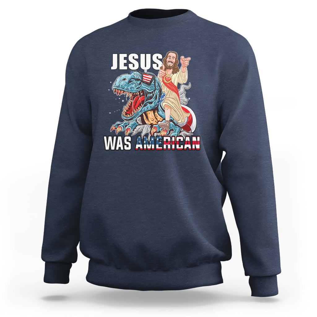 Christian Sweatshirt Jesus Was American - Wonder Print Shop