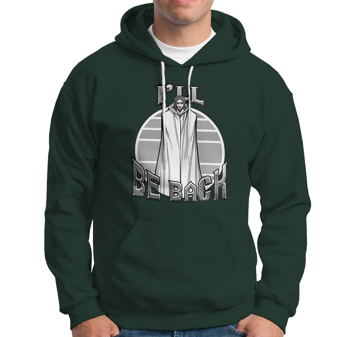 Funny Jesus Hoodie Ill Be Back - Wonder Print Shop