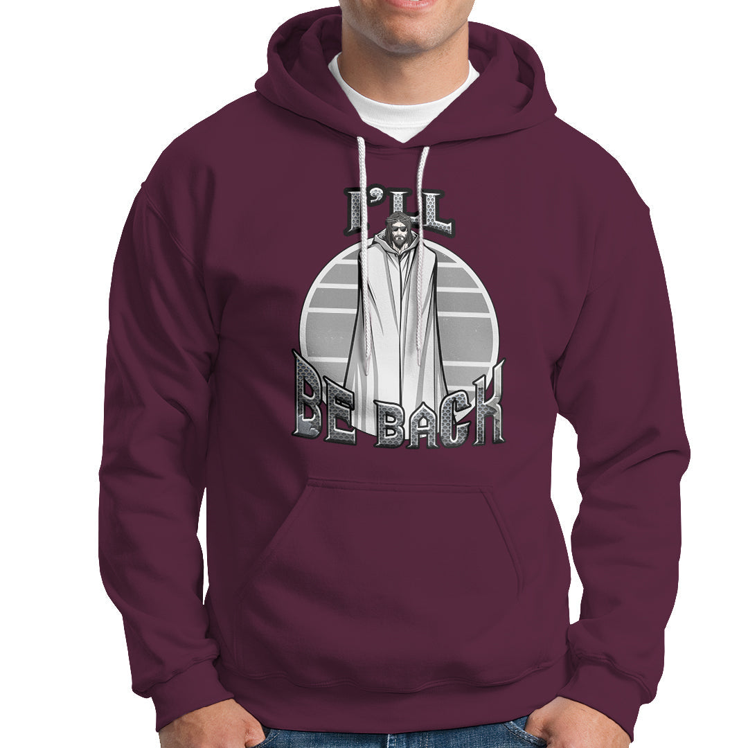 Funny Jesus Hoodie Ill Be Back - Wonder Print Shop