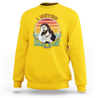Funny Jesus Sweatshirt I Never Said That - Wonder Print Shop