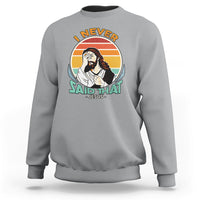 Funny Jesus Sweatshirt I Never Said That - Wonder Print Shop
