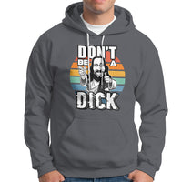 Funny Jesus Hoodie Dont be a Dick - Wonder Print Shop
