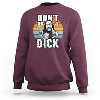 Funny Jesus Sweatshirt Dont be a Dick - Wonder Print Shop