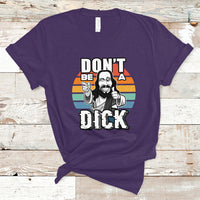 Funny Jesus T Shirt Dont be a Dick - Wonder Print Shop