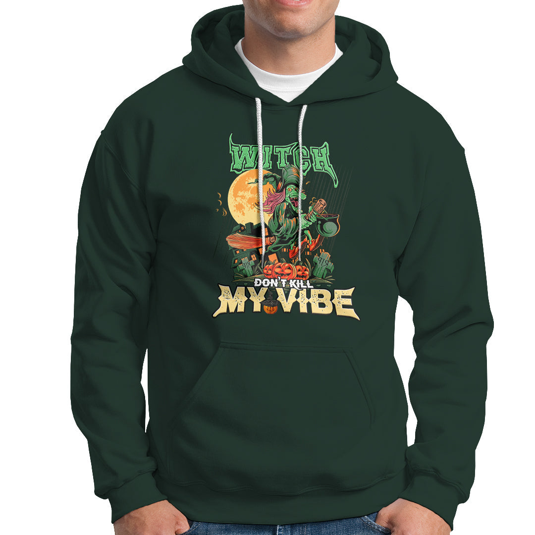 Halloween Witch Hoodie Dont Kill My Vibe - Wonder Print Shop