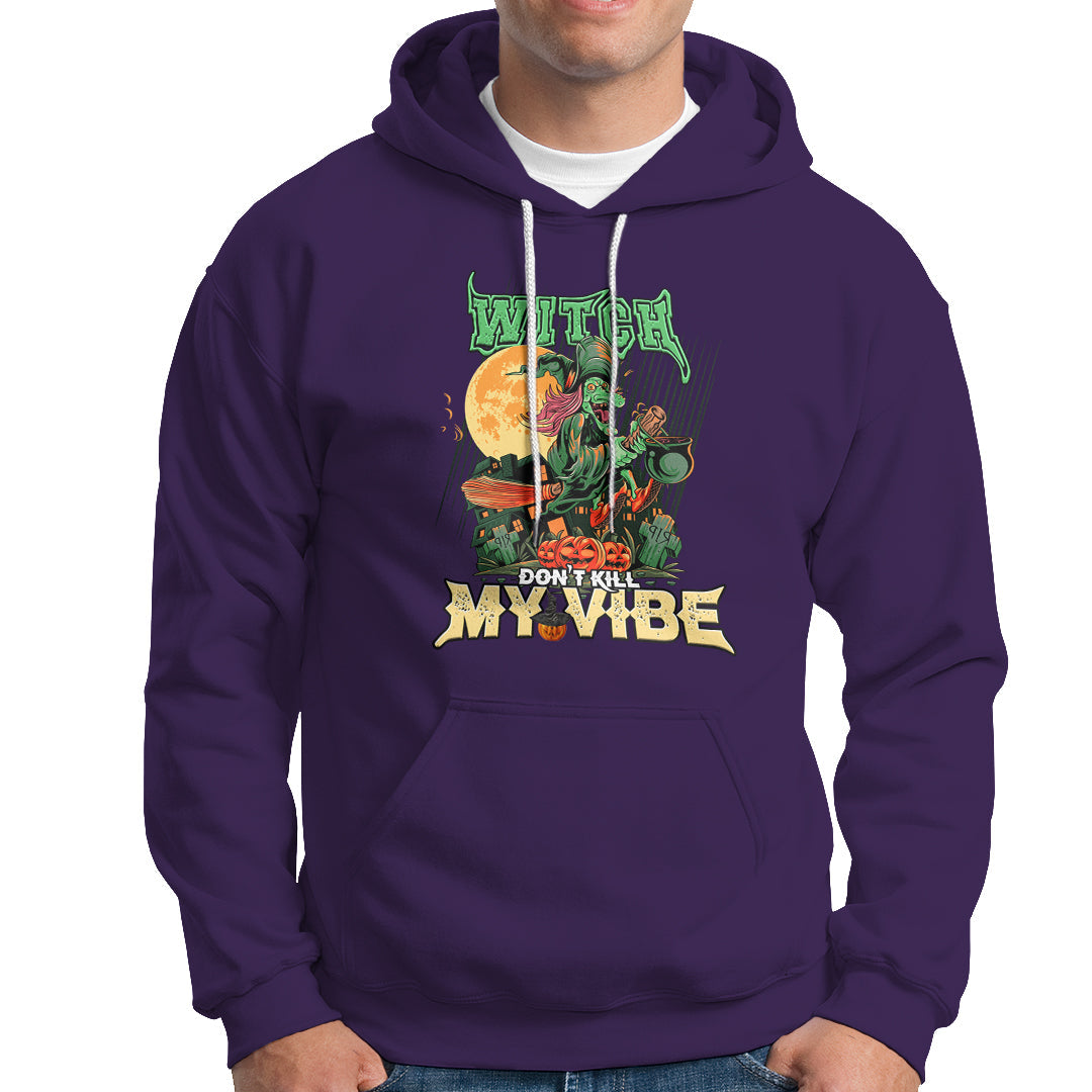 Halloween Witch Hoodie Dont Kill My Vibe - Wonder Print Shop