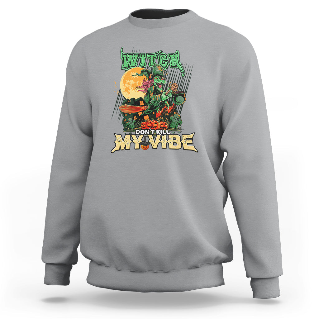 Sport gray sweatshirt with witch graphic “DON’T KILL MY VIBE”