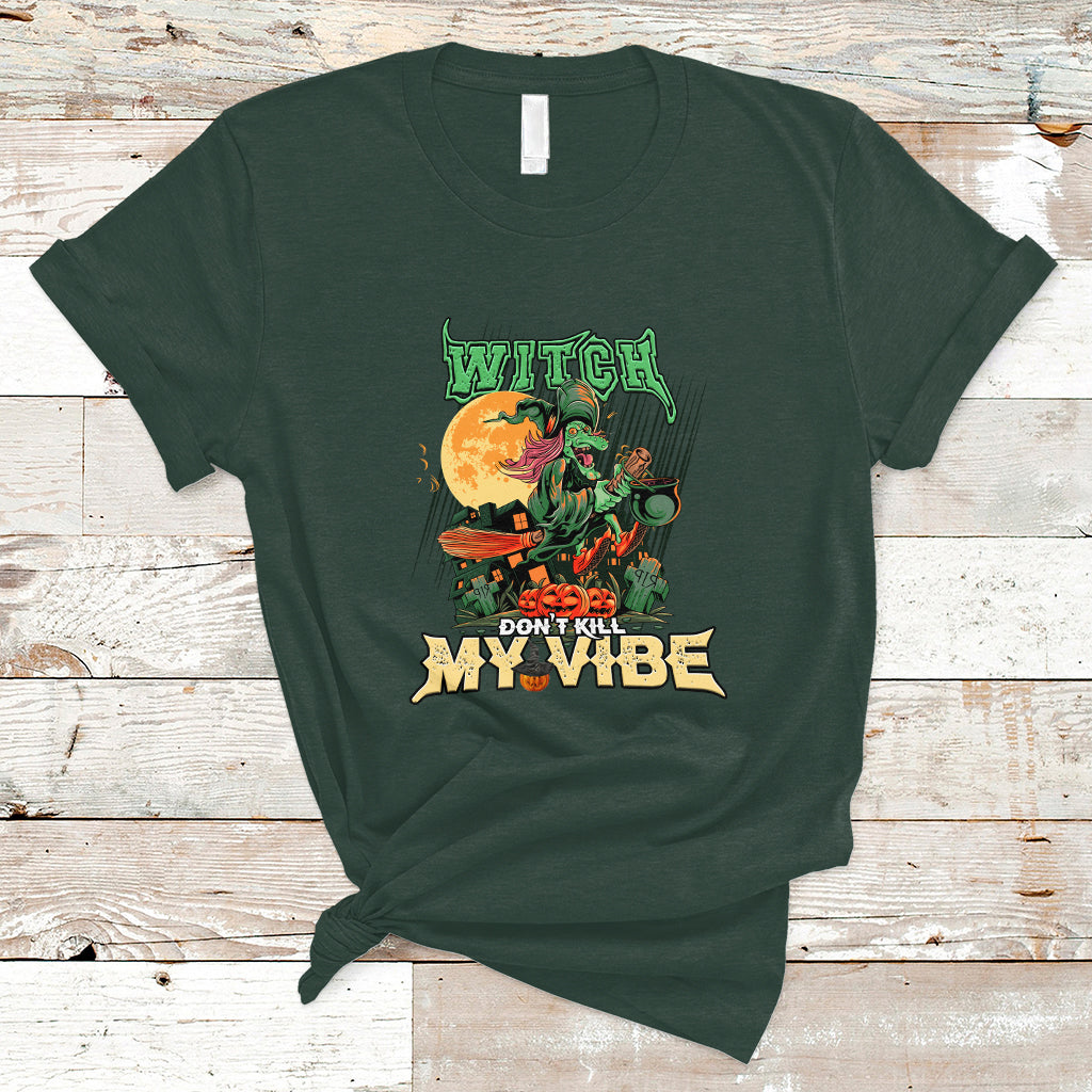 Halloween Witch T Shirt Dont Kill My Vibe - Wonder Print Shop