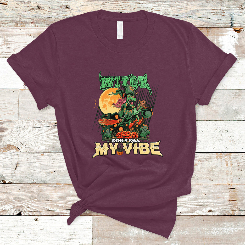 Halloween Witch T Shirt Dont Kill My Vibe - Wonder Print Shop