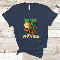 Halloween Witch T Shirt Dont Kill My Vibe - Wonder Print Shop