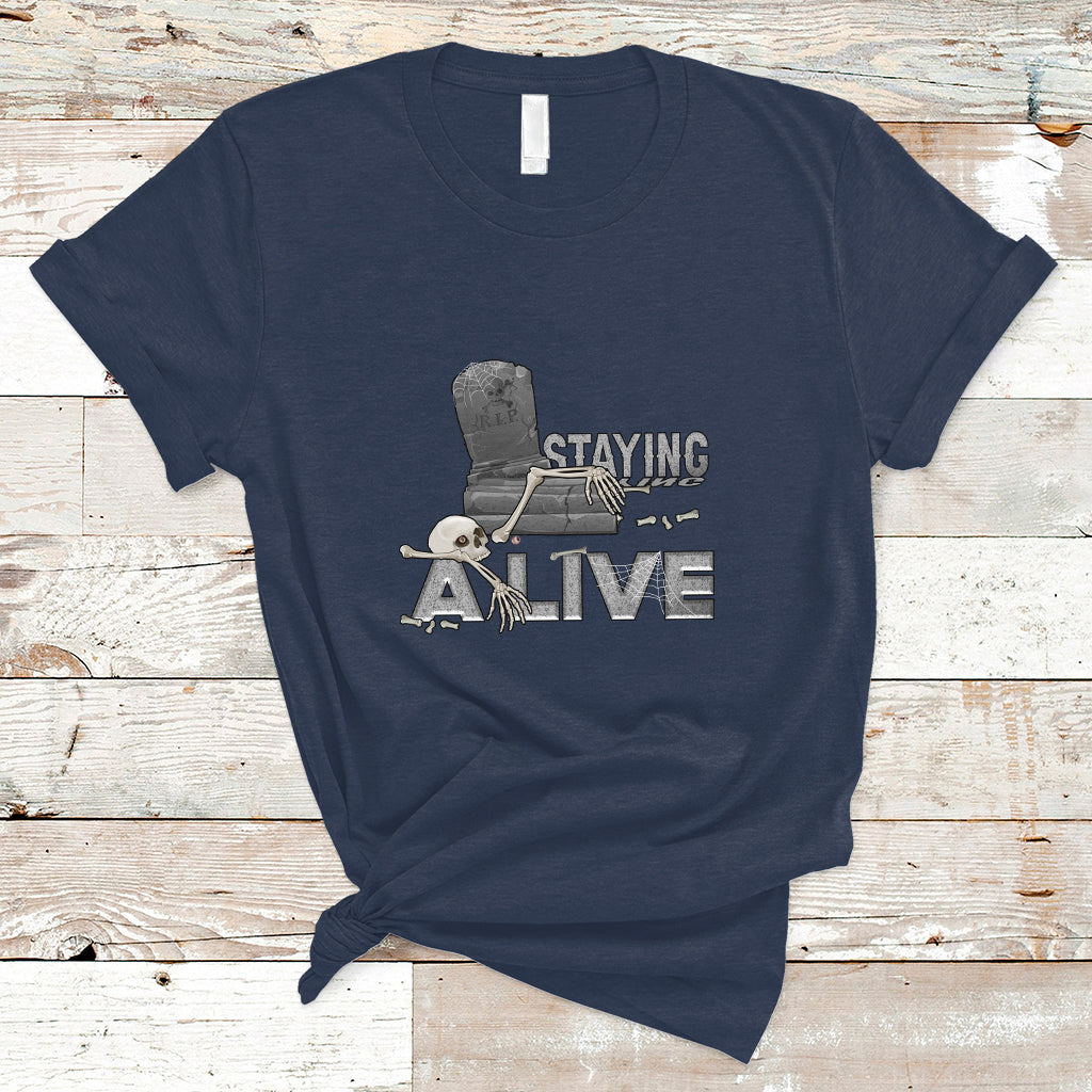Funny T Shirt for Men Staying A Live - Wonder Print Shop