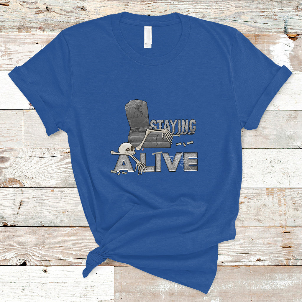 Funny T Shirt for Men Staying A Live - Wonder Print Shop