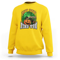 Halloween Sweatshirt My Pet Will Find You - Wonder Print Shop