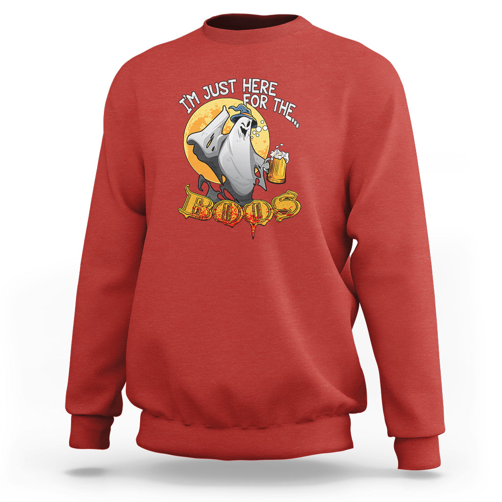 Im Just Here For The Boos Sweatshirt - Wonder Print Shop