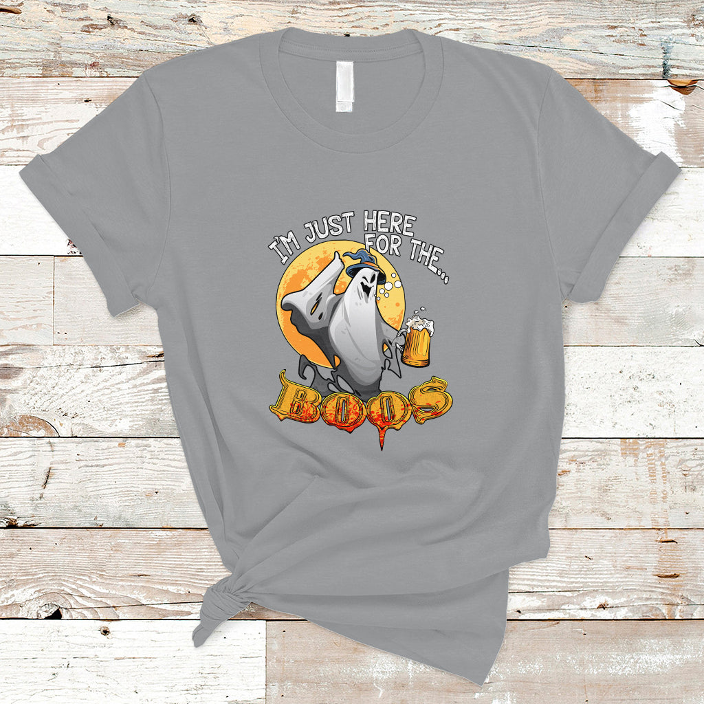 Im Just Here For The Boos T Shirt - Wonder Print Shop