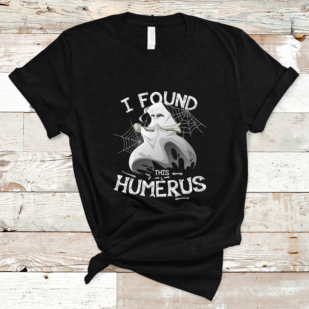 Boos T Shirt I Found This Humerus - Wonder Print Shop