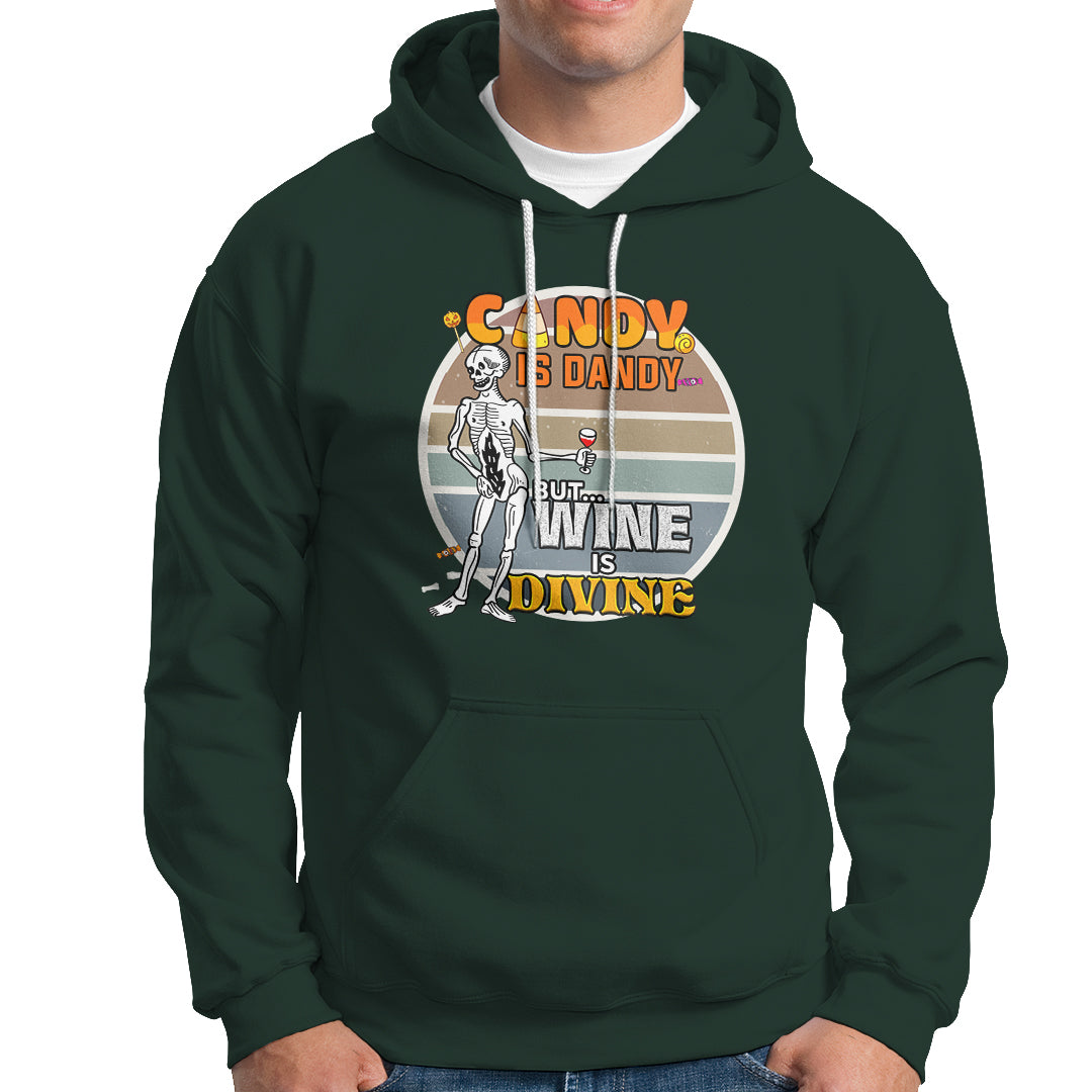 Vintage Skeleton Hoodie Candy is Dandy But Wine is Divine - Wonder Print Shop