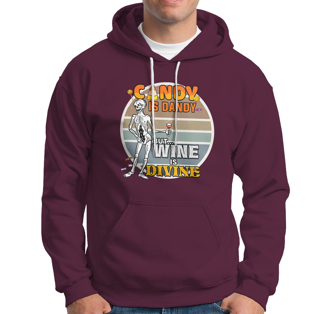 Vintage Skeleton Hoodie Candy is Dandy But Wine is Divine - Wonder Print Shop