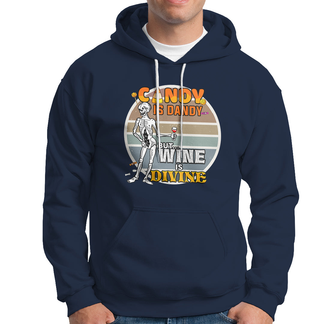 Vintage Skeleton Hoodie Candy is Dandy But Wine is Divine - Wonder Print Shop