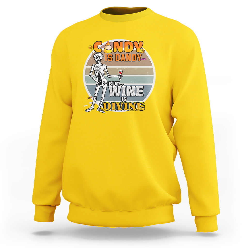 Vintage Skeleton Sweatshirt Candy is Dandy But Wine is Divine - Wonder Print Shop