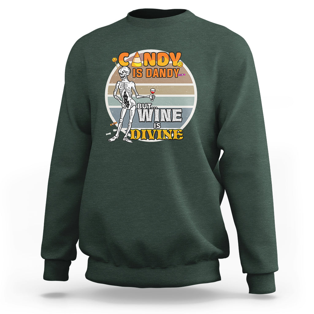 Vintage Skeleton Sweatshirt Candy is Dandy But Wine is Divine - Wonder Print Shop