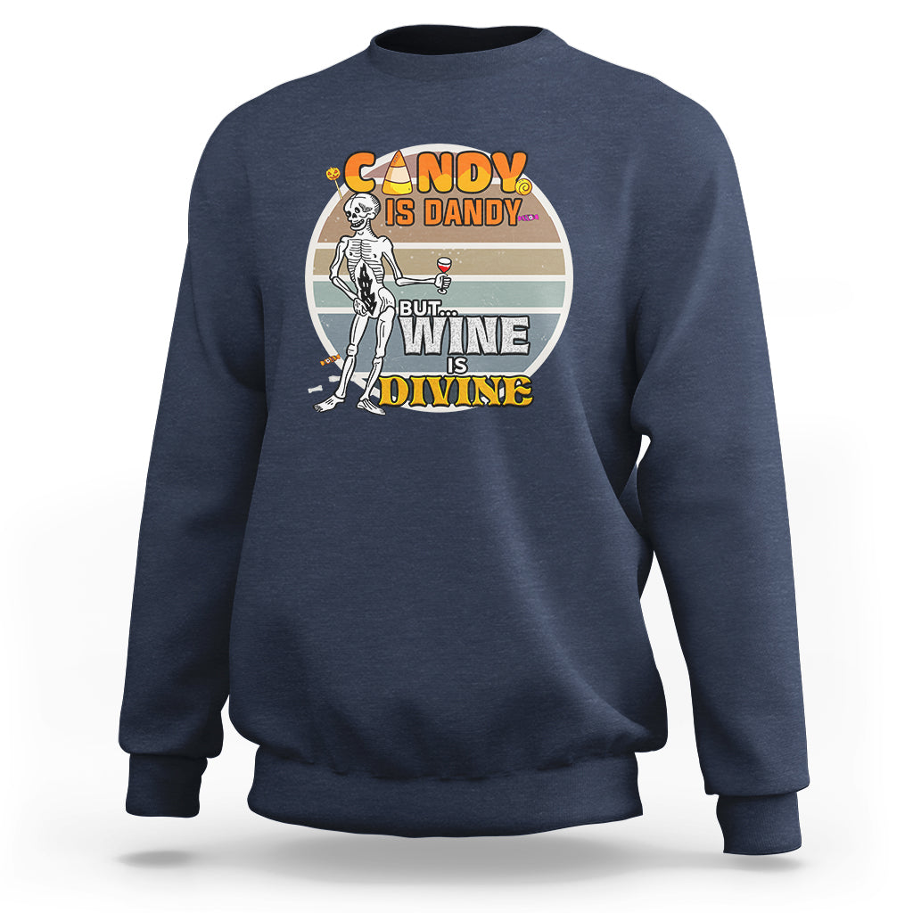 Vintage Skeleton Sweatshirt Candy is Dandy But Wine is Divine - Wonder Print Shop