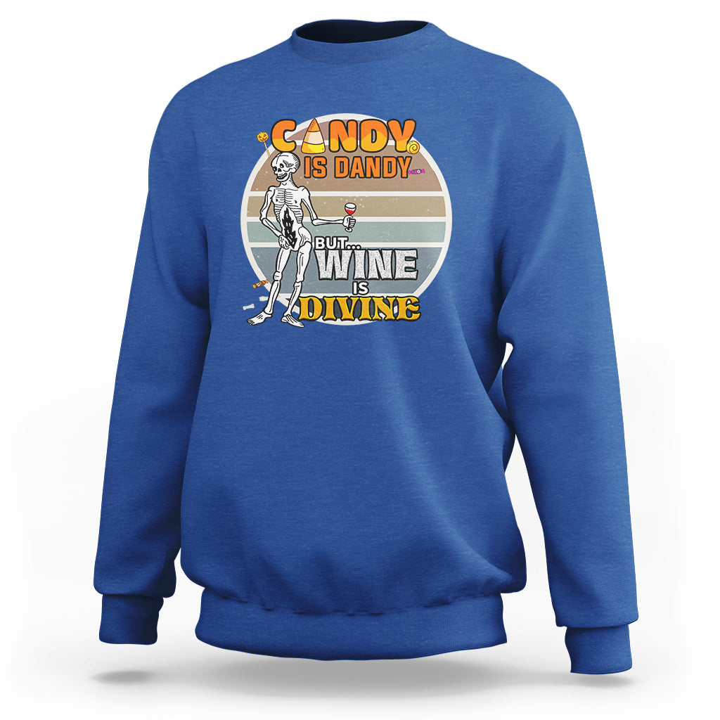 Vintage Skeleton Sweatshirt Candy is Dandy But Wine is Divine - Wonder Print Shop