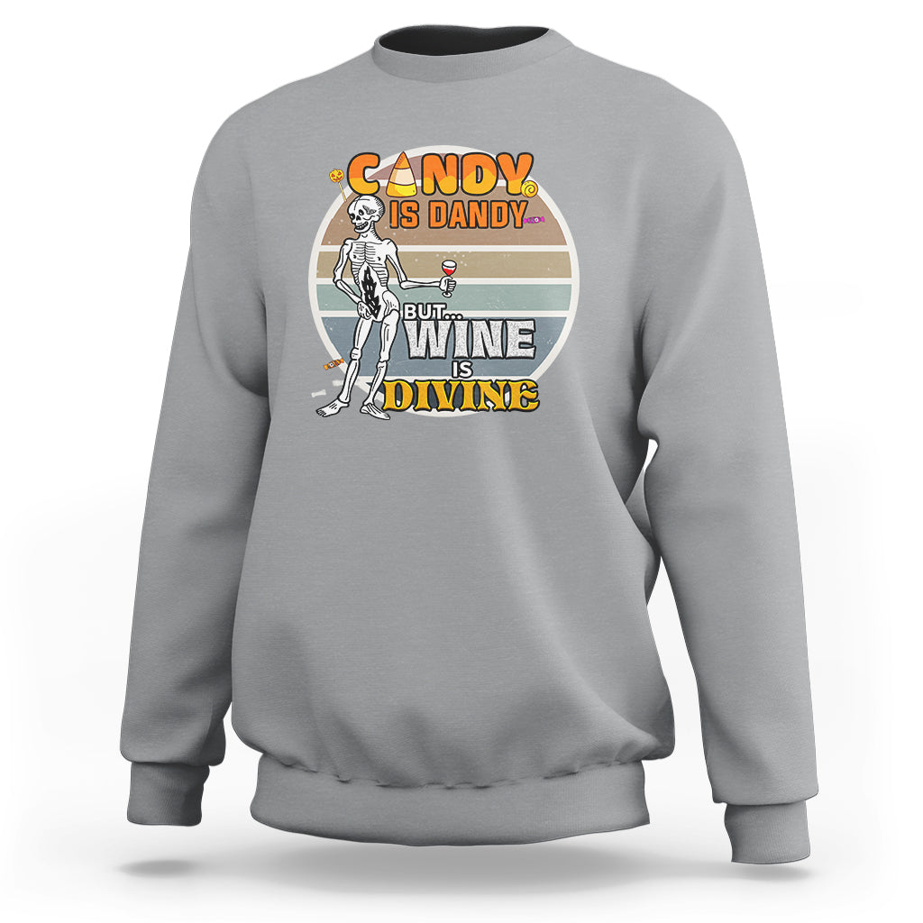 Vintage Skeleton Sweatshirt Candy is Dandy But Wine is Divine - Wonder Print Shop