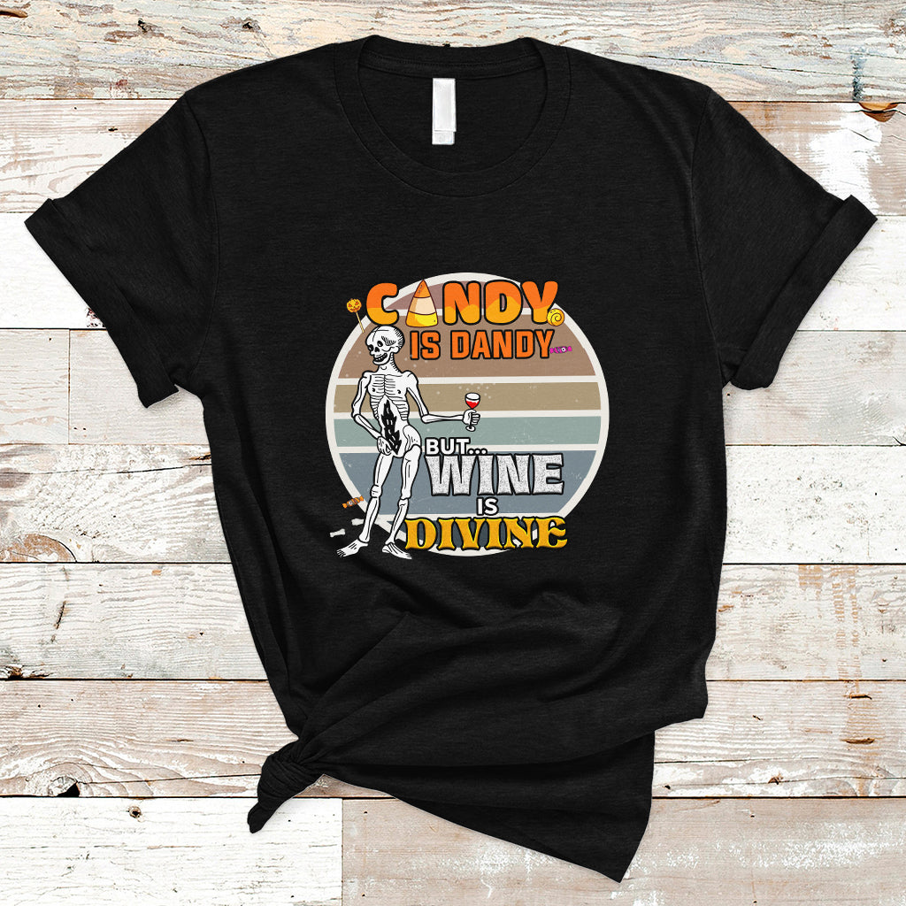 Vintage Skeleton T Shirt Candy is Dandy But Wine is Divine - Wonder Print Shop