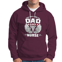 Nurse Dad Hoodie The Best Kind Of DAD Raise A Nurse - Wonder Print Shop