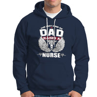 Nurse Dad Hoodie The Best Kind Of DAD Raise A Nurse - Wonder Print Shop