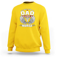 Nurse Dad Sweatshirt The Best Kind Of DAD Raise A Nurse - Wonder Print Shop