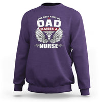 Nurse Dad Sweatshirt The Best Kind Of DAD Raise A Nurse - Wonder Print Shop