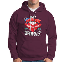 Im a Nurse Hoodie Whats Your Superpower - Wonder Print Shop
