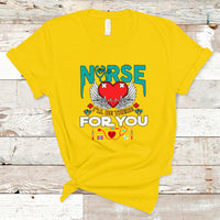 Nurse T Shirt I Will Be There For You - Wonder Print Shop