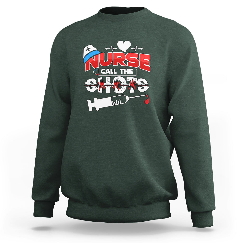 Nurse Sweatshirt Call The Shots - Wonder Print Shop