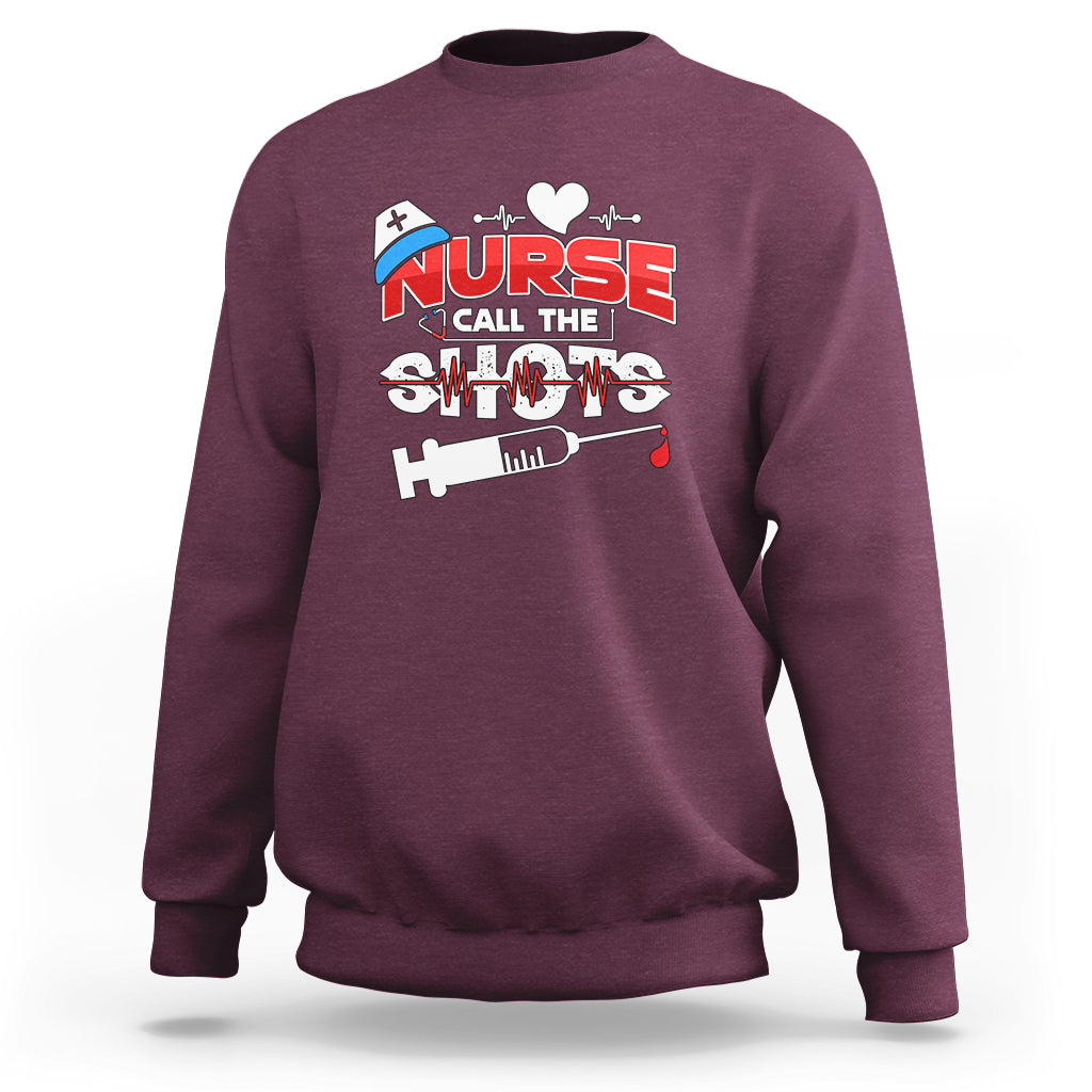Nurse Sweatshirt Call The Shots - Wonder Print Shop