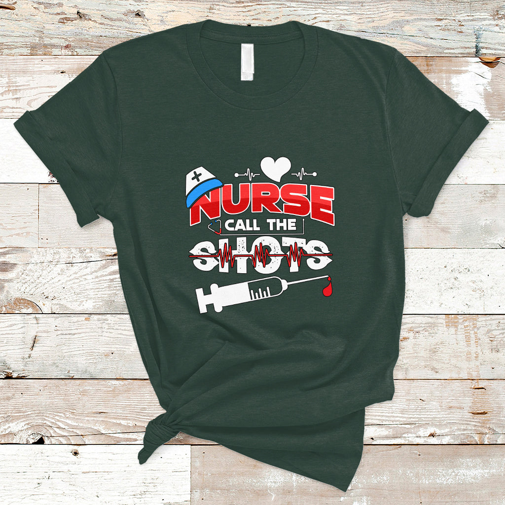 Nurse T Shirt Call The Shots - Wonder Print Shop