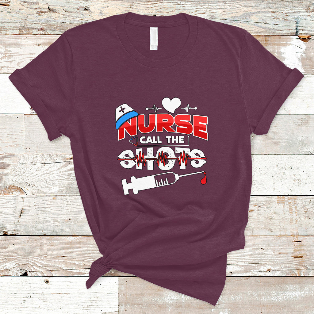 Nurse T Shirt Call The Shots - Wonder Print Shop