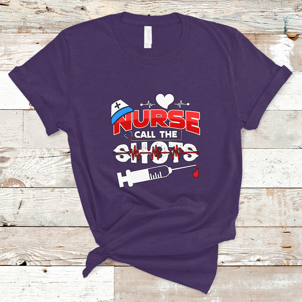 Nurse T Shirt Call The Shots - Wonder Print Shop